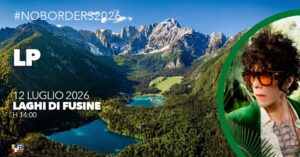 LP at No Borders Music Festival 2026 – Laghi di Fusine