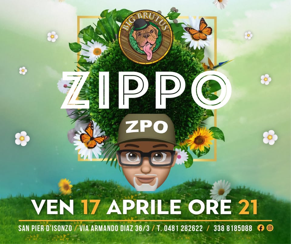 VENERDÌ 17 APRILE AL BIG BRUTUS - Dj set by ZIPPO - EventiFVG.it