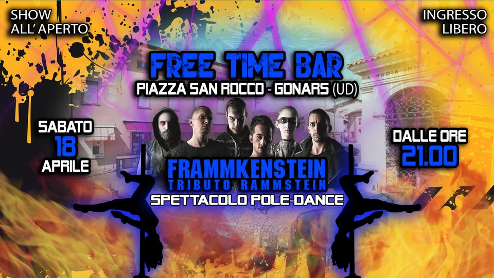 Frammkenstein(Rammstein Tribute) *POLEDANCE SHOW* al Free Time di Gonars (UD) - EventiFVG.it