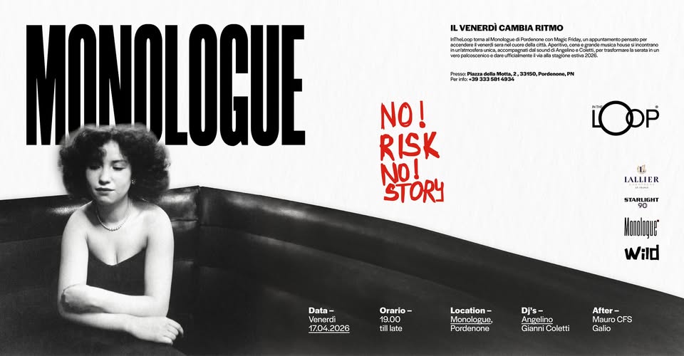VENERDÌ 17 APRILE - INTHELOOP - MONOLOGUE - EventiFVG.it
