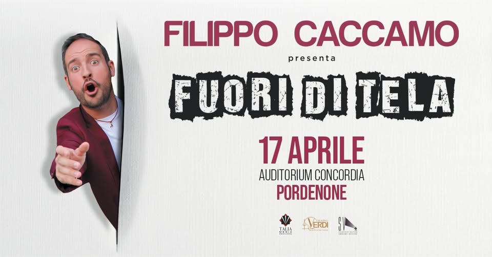 FILIPPO CACCAMO Fuori di Tela | PORDENONE - EventiFVG.it