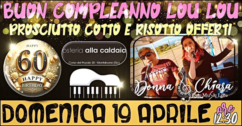 BUON COMPLEANNO LOU LOU CALDAIA MONFALCONE CON DONNA & CHIARA - EventiFVG.it