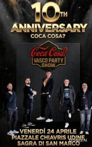 Coca Cosa? 10 ANNIVERSARY SAGRA DI SAN MARCO UDINE