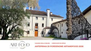 MERAVIGLIE A CASARSA | Anteprima Pordenone ArtandFood
