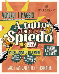 🌿 Il 1 Maggio al Parco San Valentino a Pordenone A TUTTO SPIEDO… e BIRRA! 🍗 🍺