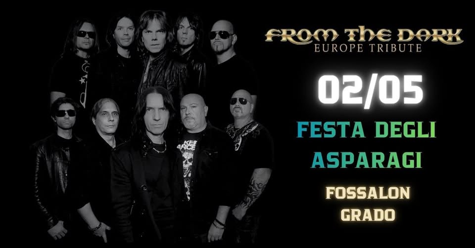 From the Dark - Festa degli Asparagi Fossalon - EventiFVG.it
