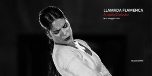 LLAMADA FLAMENCA con la bailaora Ángela Carbajo