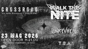 WALK THE NITE + UNREVHEAL + T.B.A.