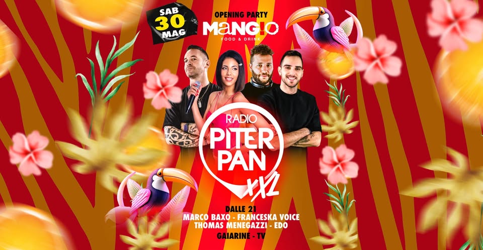 Piterpan XXL - Opening Party @ MANGiO | Gaiarine TV - EventiFVG.it