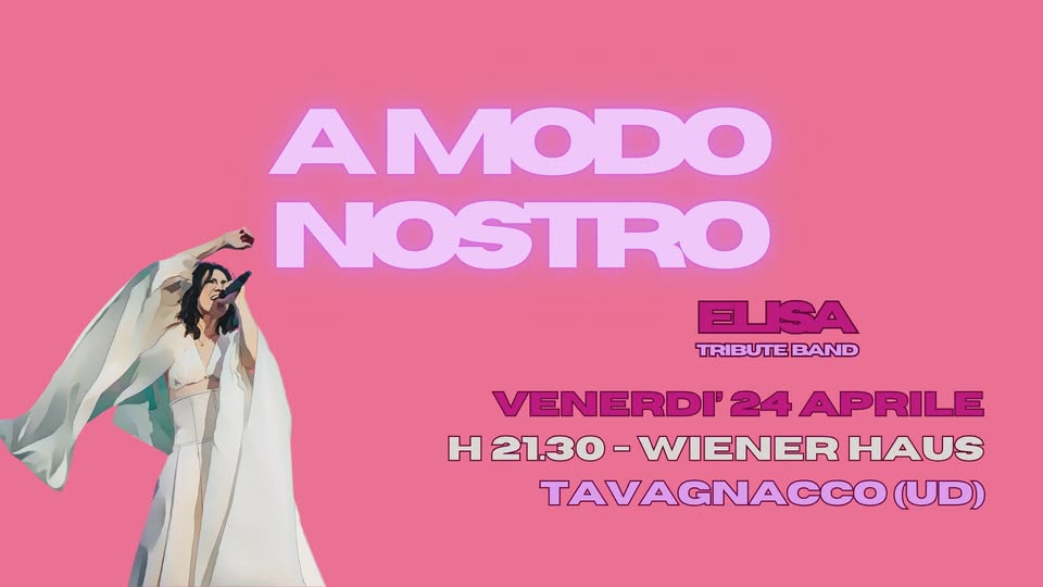 A Modo Nostro - Wiener Haus Tavagnacco - EventiFVG.it