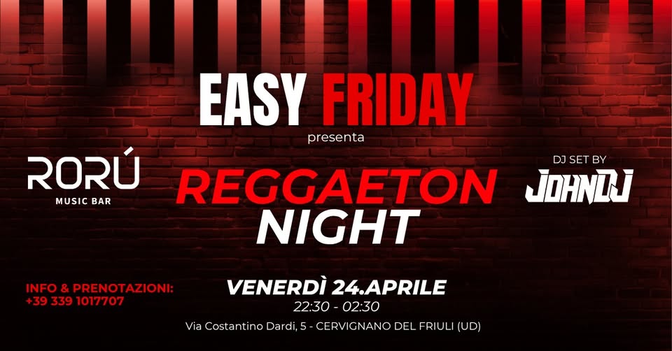 VENERDì 24.04 | EASY FRIDAY | REGGAETON NIGHT | RORÙ MUSIC BAR - EventiFVG.it