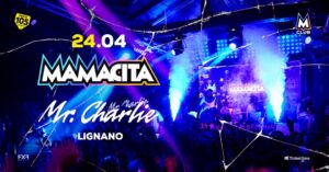 Mamacita • Mr. Charlie • Lignano Sabbiadoro
