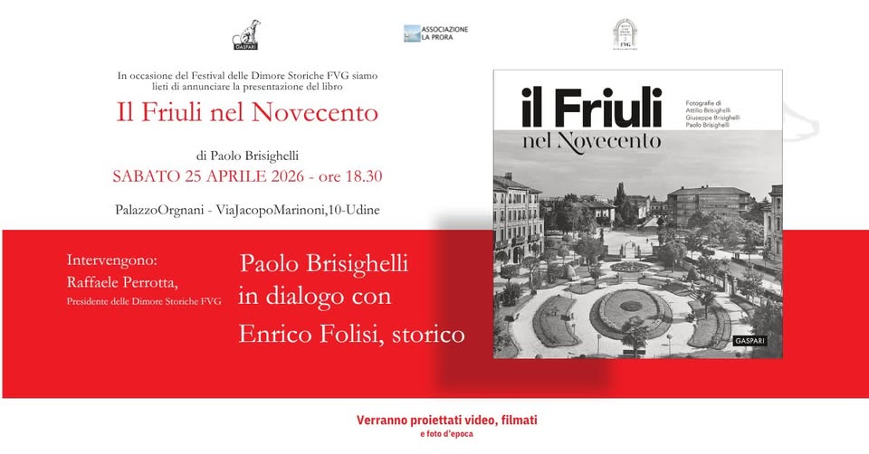 “Il Friuli nel Novecento” - Presentazione del libro di Attilio, Giuseppe, Paolo Brisighelli - EventiFVG.it