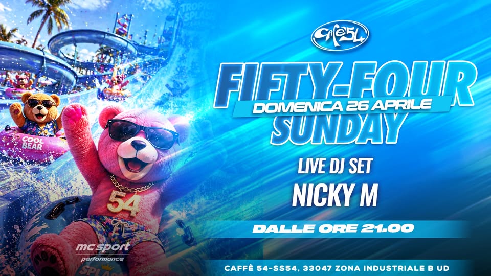 Fifty-Four Sunday -Domenica 26 Aprile - EventiFVG.it