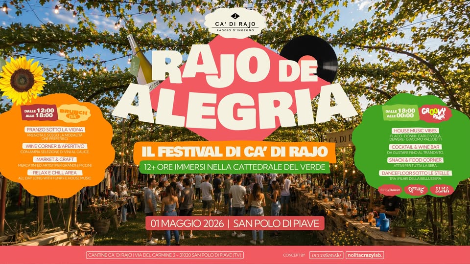 RAJO DE ALEGRIA 🌿1 MAGGIO A CA' DI RAJO - IL FESTIVAL DI 12 ORE NELLA MAGICA BELLUSSERA - EventiFVG.it