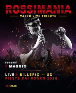 RossiMania LIVE Billerio (UD) “Fieste dai Roncs”