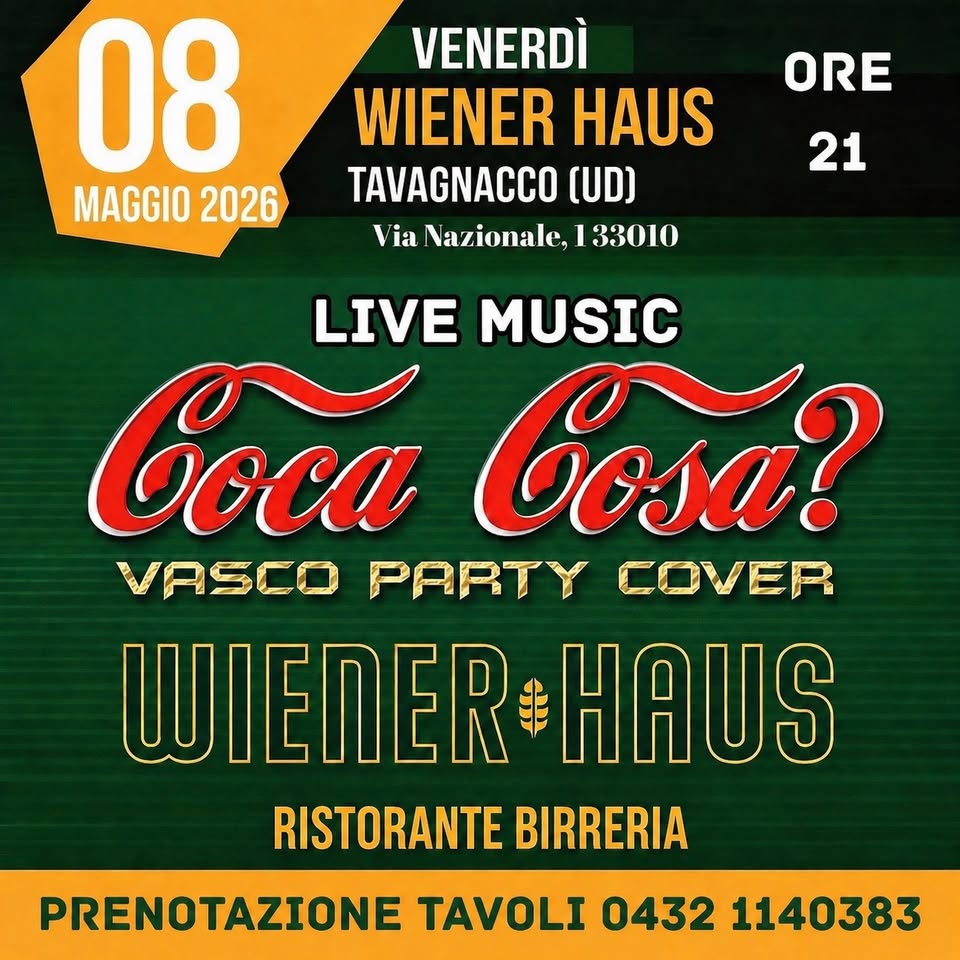 Coca Cosa? WIENER HAUS Tavagnacco - EventiFVG.it