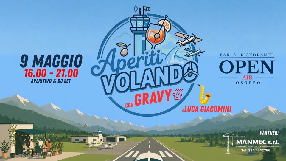 AperitiVOLANDO 🍹🚁 GRAVY Dj & 🎷 09.05 | OPEN AIR - Osoppo | 16.00 - 21.00 - EventiFVG.it
