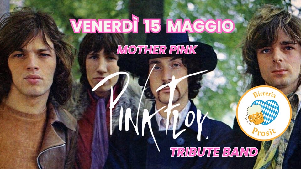 MOTHER PINK - PINK FLOYD TRIBUTE BAND live@BIRRERIA PROSIT, SAN VENDEMIANO (TV) - EventiFVG.it