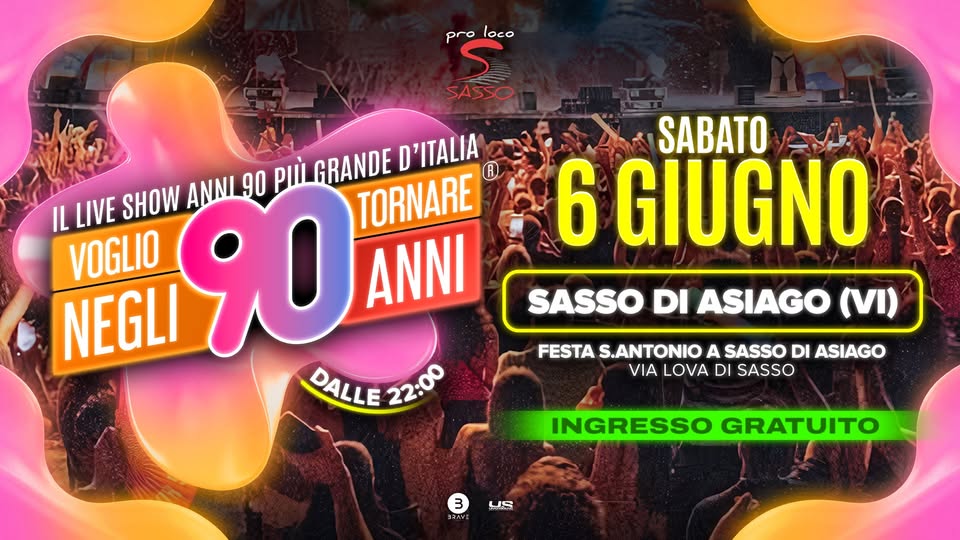 Voglio Tornare Negli Anni 90 ® • Sasso di Asiago (VI) - EventiFVG.it