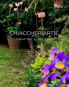 CHIACCHER(ART)E …. i martedì di bel tempo