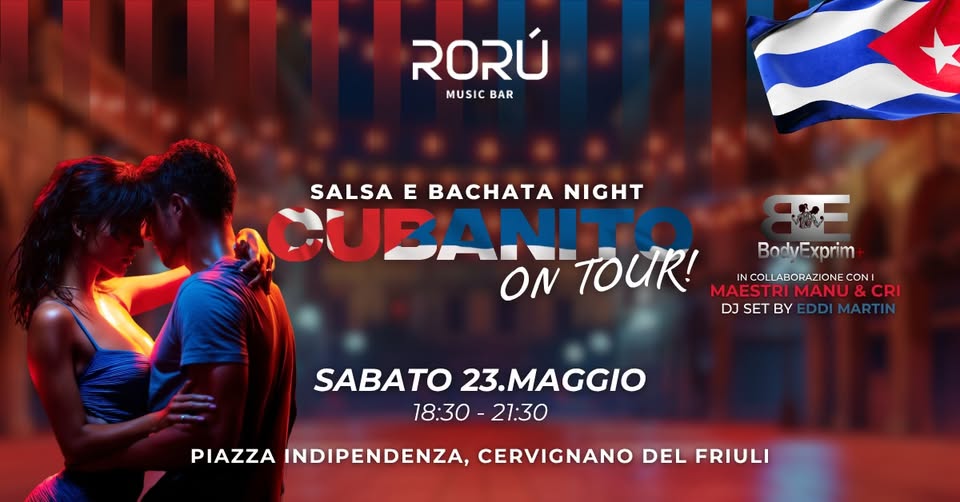 SABATO 23 MAGGIO | CUBANITO ON TOUR | PIZZA INDIPENDENZA CERVIGNANO | SALSA E BACHATA NIGHT - SABATO 23 MAGGIO | CUBANITO ON TOUR | PIZZA INDIPENDENZA CERVIGNANO | SALSA E BACHATA NIGHT - EventiFVG.it
