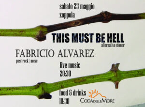 Fabricio Alvarez + This Must Be Hell – Live @ Coda delle More