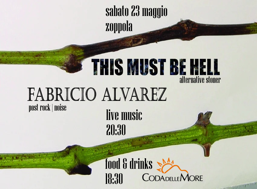 Fabricio Alvarez + This Must Be Hell - Live @ Coda delle More - Fabricio Alvarez + This Must Be Hell - Live @ Coda delle More - EventiFVG.it