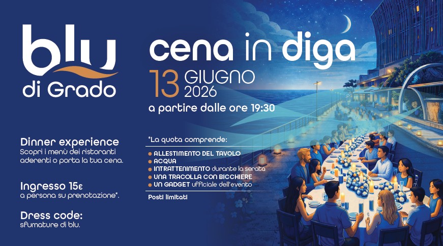 BLU DI GRADO - CENA IN DIGA - EventiFVG.it