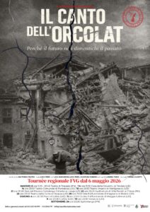 Il Canto dell’Orcolat, Perchè il futuro non dimentichi il passato Il Canto dell'Orcolat, Perchè il futuro non dimentichi il passato