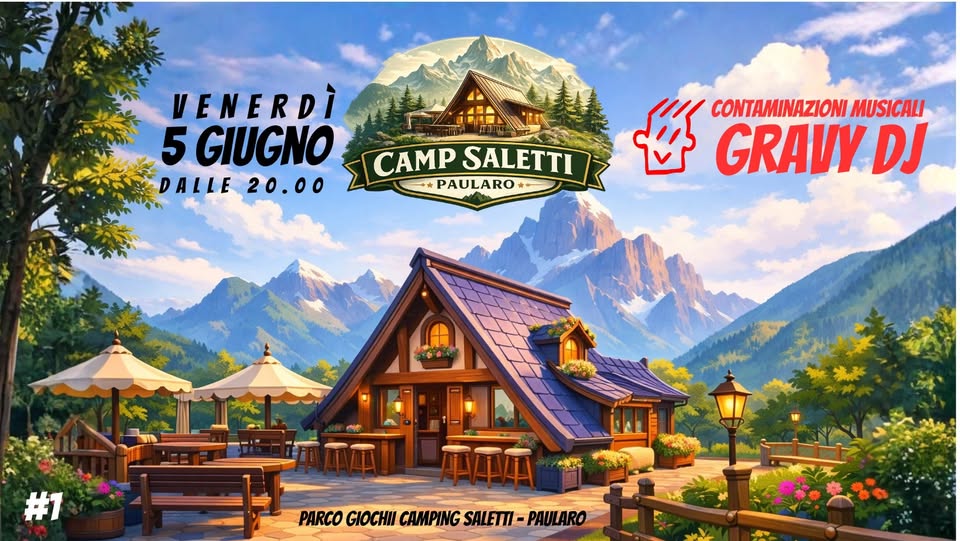 CAMP SALETTI | GRAVY DJ 05.06 - CAMP SALETTI | GRAVY DJ 05.06 - EventiFVG.it