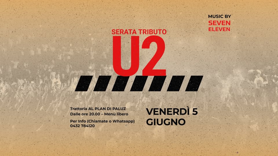 🔥 U2 TRIBUTE BAND - Trattoria al Plan di Paluz 🎸 - 🔥 U2 TRIBUTE BAND - Trattoria al Plan di Paluz 🎸 - EventiFVG.it