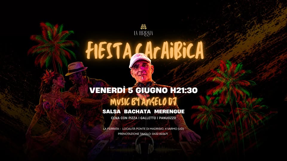 FIESTA CARAIBICA | Salsa, Bachata, Merengue | La Ferrata - FIESTA CARAIBICA | Salsa, Bachata, Merengue | La Ferrata - EventiFVG.it