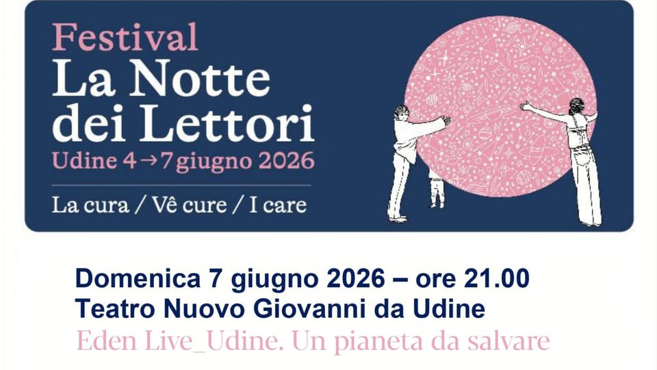 Eden Live_Udine. Un pianeta da salvare - EventiFVG.it