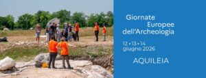 Giornate Europee dell’Archeologia • 12-14 giugno • Aquileia