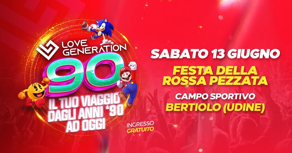 LOVE GENERATION 90 @ BERTIOLO (UDINE)