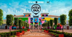 Piterpan Dj Set @ AperiVillage | Palmanova Designer Village – Aiello Del Friuli UD