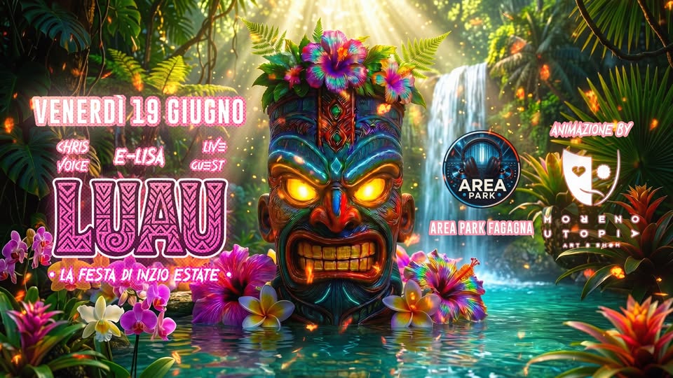 Luau 🌺 la festa di inizio estate - EventiFVG.it