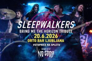 Sleepwalkers – BRING ME THE HORIZON TRIBUTE + No Good | Orto Bar | 20.6.2026