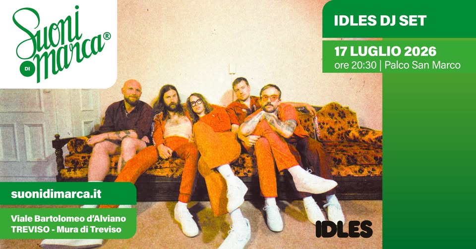 IDLES DJ SET | Suoni di Marca 2026 - EventiFVG.it