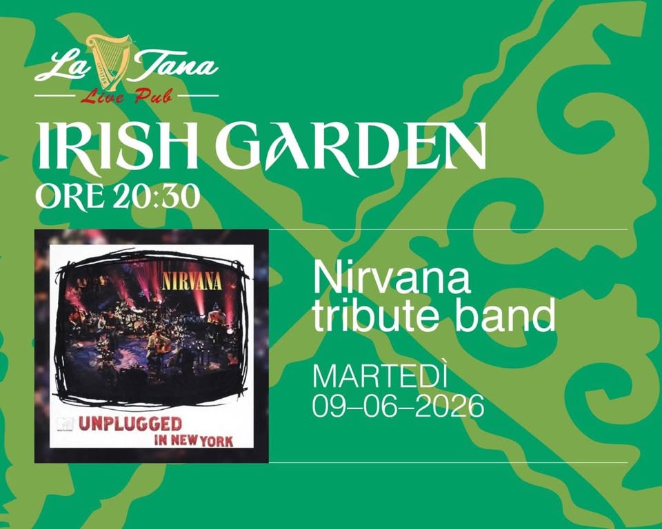 Tana Live Pub @GARDEN NIRVANA Unplugged - Tana Live Pub @GARDEN NIRVANA Unplugged - EventiFVG.it