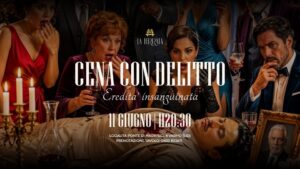 CENA CON DELITTO | Eredità insanguinata | La Ferrata