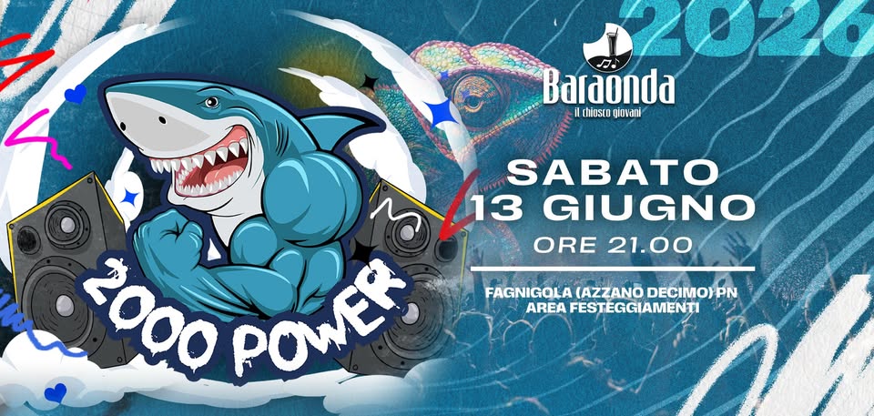 Sab. 13/06 Chiosco Baraonda – 2000 POWER 🦈