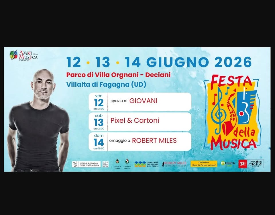 FESTA DELLA MUSICA 2026 - OMAGGIO A ROBERT MILES - EventiFVG.it