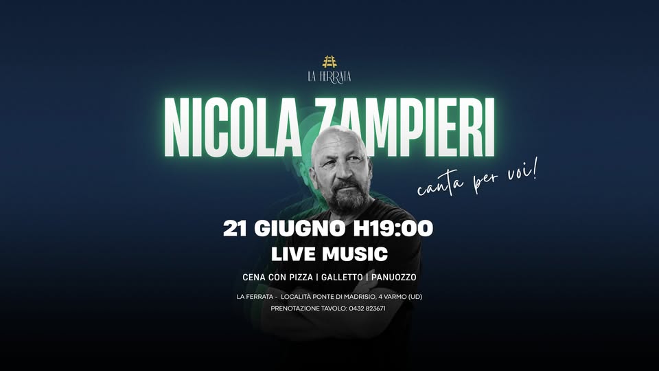 Nicola Zampieri CANTA PER VOI! | Ristorante La Ferrata - Nicola Zampieri CANTA PER VOI! | Ristorante La Ferrata - EventiFVG.it