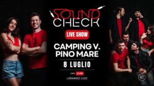 Soundcheck live – Camping Village Pino Mare