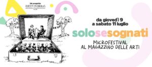 SOLO SE SOGNATI – Microfestival al Magazzino delle Arti
