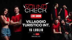 Soundcheck live – Villaggio Turistico Internazionale