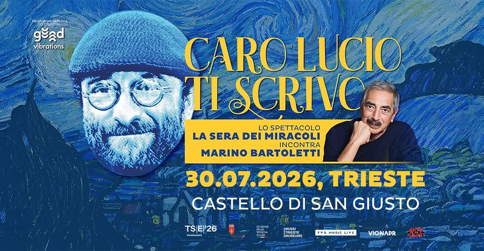 CARO LUCIO TI SCRIVO โ Castello di San Giusto โ 30.07.2026 - CARO LUCIO TI SCRIVO โ Castello di San Giusto โ 30.07.2026 - EventiFVG.it