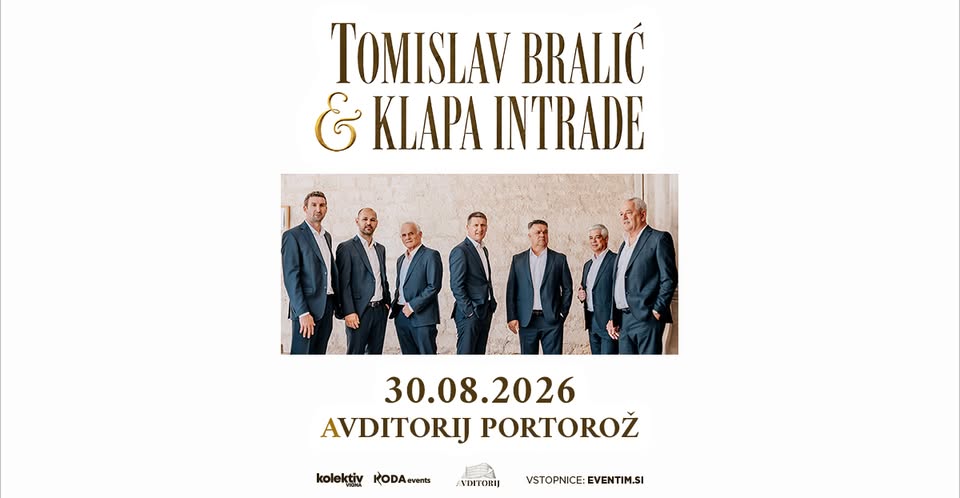 TOMISLAV BRALIĆ in KLAPA INTRADE ● Avditorij Portorož ● 30.8.2026 - TOMISLAV BRALIĆ in KLAPA INTRADE ● Avditorij Portorož ● 30.8.2026 - EventiFVG.it